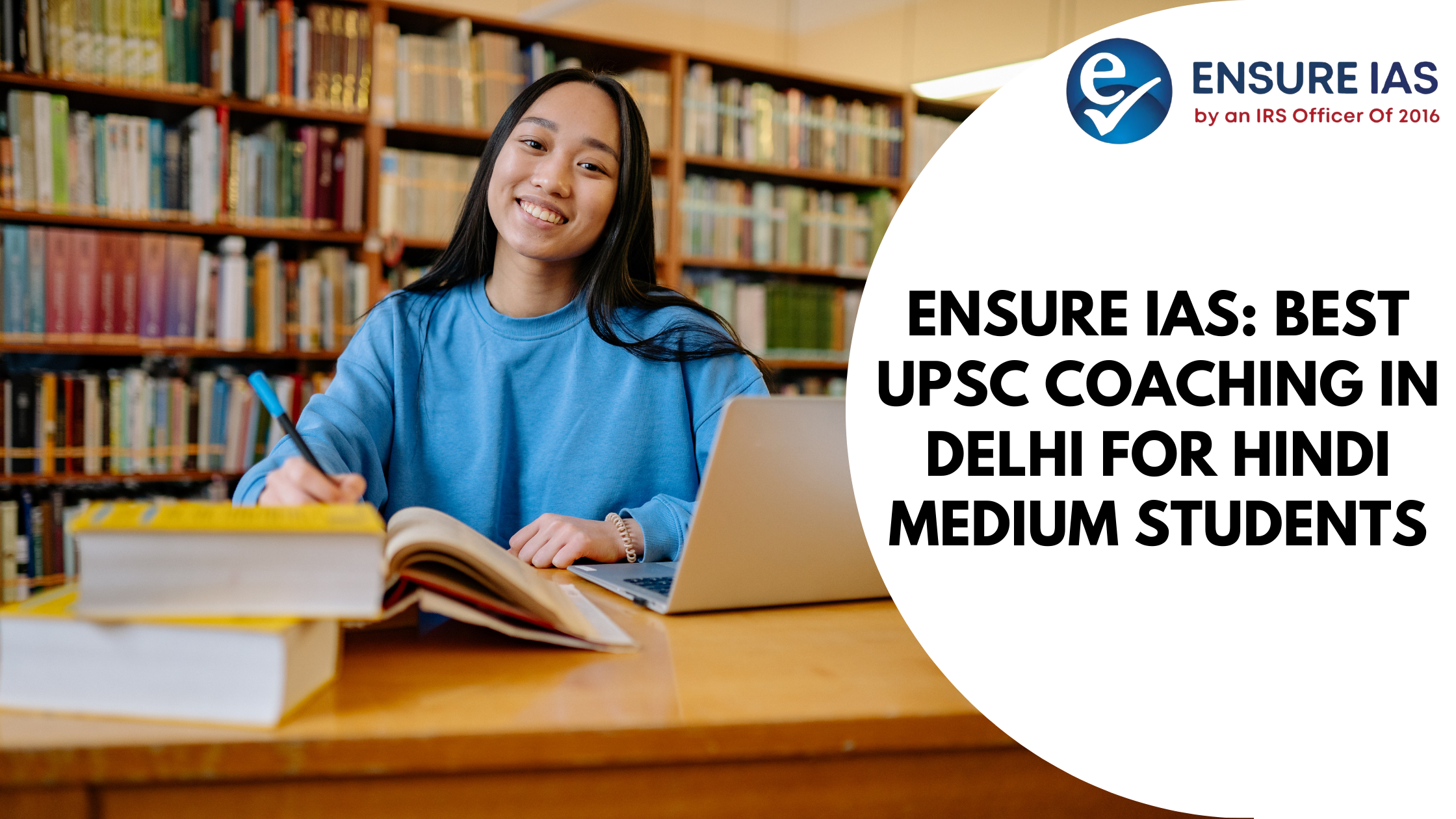 Ensure IAS: Best UPSC Coaching in Delhi for Hindi Medium Students